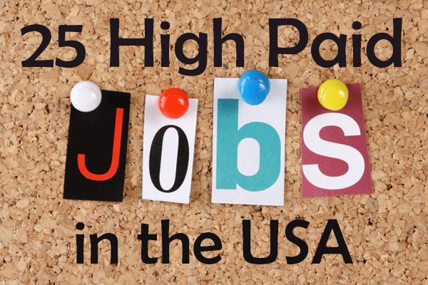 25 High Paid Jobs in the USA