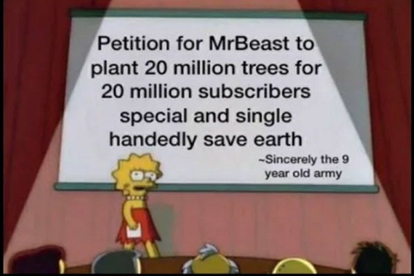 People wanted MrBeast to plant 20 million from ages ago